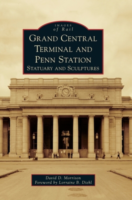 Grand Central Terminal and Penn Station: Statua... 1540239535 Book Cover