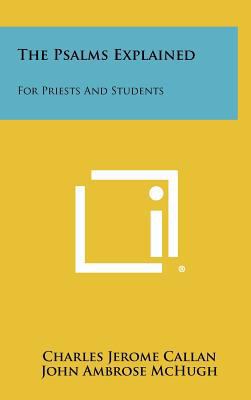 The Psalms Explained: For Priests and Students 1258438542 Book Cover
