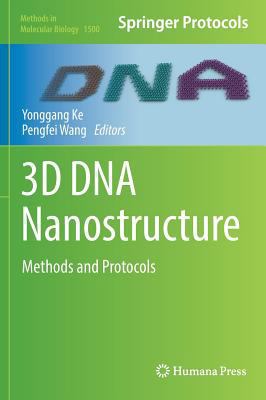 3D DNA Nanostructure: Methods and Protocols 1493964526 Book Cover