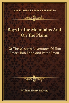 Boys In The Mountains And On The Plains: Or The... 1169327451 Book Cover