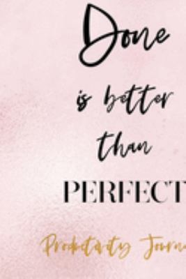 Done Is Better Than Perfect: Productivity Planner Notebook Journal Composition Blank Lined Diary Notepad 120 Pages Paperback Glitter