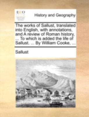 The Works of Sallust, Translated Into English, ... 1140726919 Book Cover