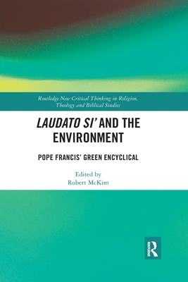 Laudato Si' and the Environment: Pope Francis' ... 0367777215 Book Cover