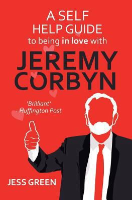 A Self Help Guide to Being in Love with Jeremy ... 1911570471 Book Cover