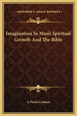 Imagination In Man's Spiritual Growth And The B... 1169225624 Book Cover