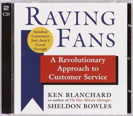 Raving Fans: A Revolutionary Approach to Custom... 0739309536 Book Cover