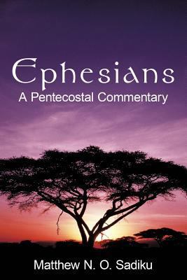 Ephesians: A Pentecostal Commentary 1452098948 Book Cover