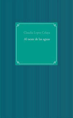 Al oeste de las aguas [Spanish] 3744839915 Book Cover