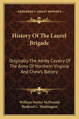 History Of The Laurel Brigade: Originally The A... 1163307971 Book Cover