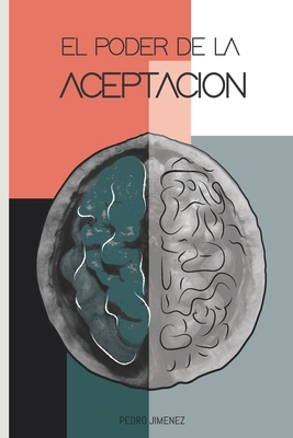 El Poder de la Aceptación: Las Claves Para El É... [Spanish] B088T5L2F2 Book Cover