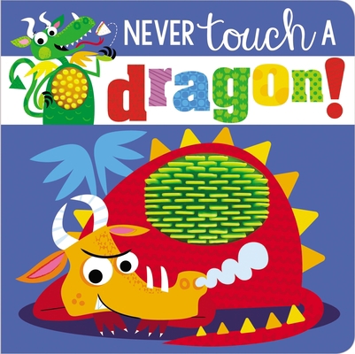 Never Touch a Dragon 1786928817 Book Cover