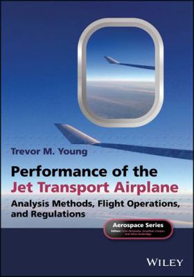 Performance of the Jet Transport Airplane: Anal... 1118384865 Book Cover