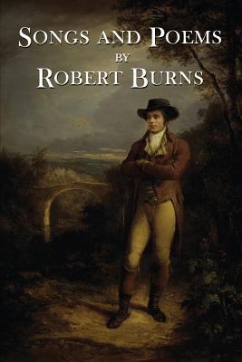 The Songs and Poems of Robert Burns 1539766535 Book Cover