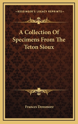 A Collection Of Specimens From The Teton Sioux 1169083323 Book Cover