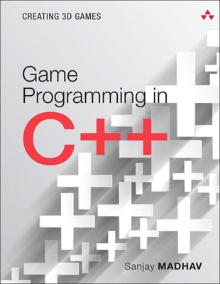 Game Programming in C++: Creating 3D Games 0134597206 Book Cover