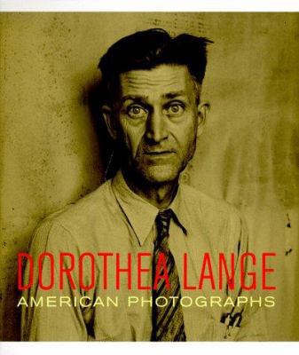 Dorothea Lange: American Photographs 0811807258 Book Cover