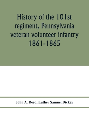 History of the 101st regiment, Pennsylvania vet... 9353977975 Book Cover