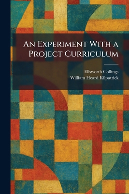 An Experiment With a Project Curriculum 1025651359 Book Cover