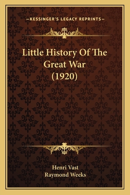 Little History Of The Great War (1920) 1165427753 Book Cover