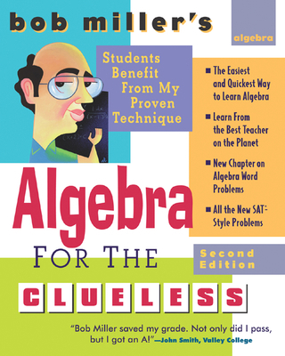 Bob Miller's Algebra for the Clueless, 2nd Edition 0071473661 Book Cover