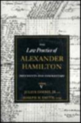 The Law Practice of Alexander Hamilton 0231089295 Book Cover