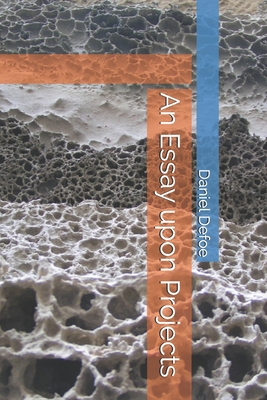 An Essay upon Projects B092XPNQFP Book Cover