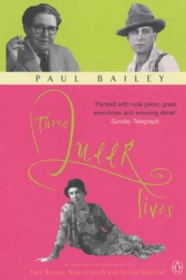 Three Queer Lives: An Alternative Biography of ... 0140290699 Book Cover