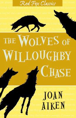 The Wolves of Willoughby Chase 0099411865 Book Cover