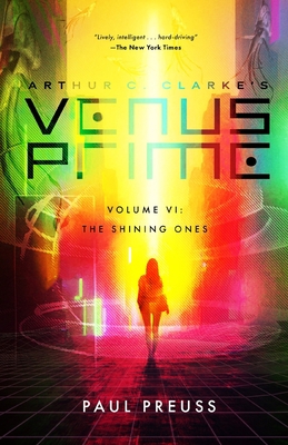 Arthur C. Clarke's Venus Prime 6-The Shining Ones 1596879718 Book Cover
