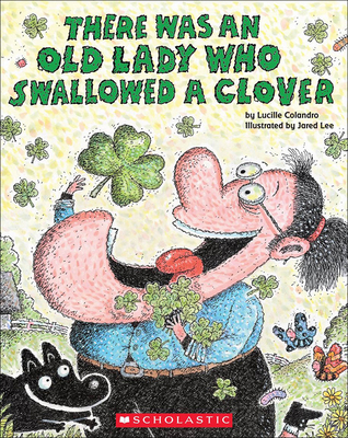 There Was an Old Lady Who Swallowed a Clover! 0606239375 Book Cover