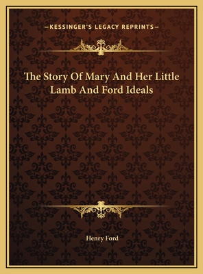 The Story Of Mary And Her Little Lamb And Ford ... 1169800653 Book Cover