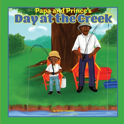 Papa and Prince's Day at at the Creek 1733316779 Book Cover