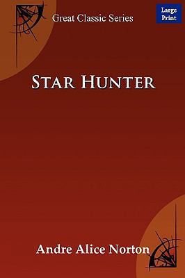 Star Hunter (Great Classic Series) [Large Print] 8184566875 Book Cover