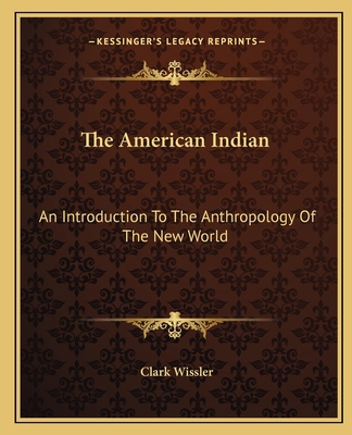 The American Indian: An Introduction To The Ant... 1162768045 Book Cover