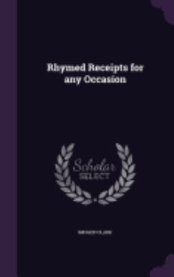 Rhymed Receipts for any Occasion 1359245618 Book Cover