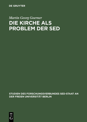 Die Kirche als Problem der SED [German] 3050030607 Book Cover