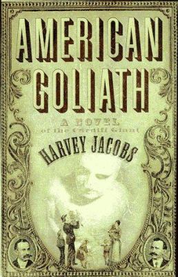 American Goliath: A Novel of the Cardiff Giant 0312167717 Book Cover