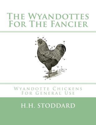 The Wyandottes For The Fancier: Wyandotte Chick... 1548433411 Book Cover