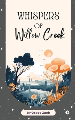 Whispers of Willow Creek B0F9P3JTT8 Book Cover