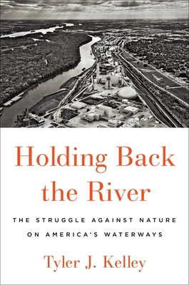 Holding Back the River: The Struggle Against Na... 150118704X Book Cover