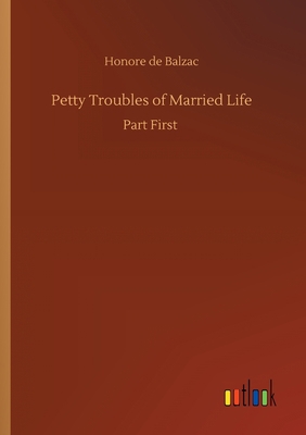 Petty Troubles of Married Life 3734088704 Book Cover