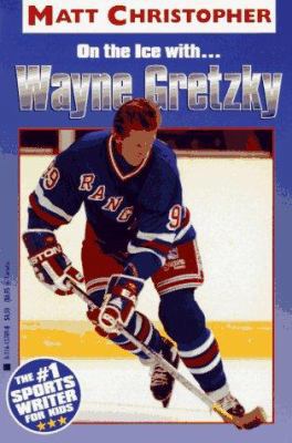 On the Ice With. . .wayne Gretzky (Athlete Biog... 0316137898 Book Cover