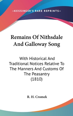 Remains Of Nithsdale And Galloway Song: With Hi... 0548938199 Book Cover