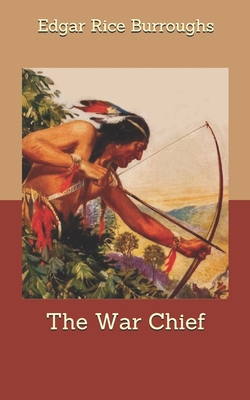 The War Chief 1673606792 Book Cover