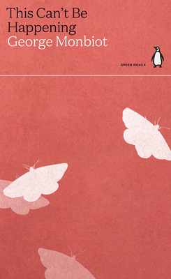 This Can't Be Happening (Green Ideas) 0241514630 Book Cover