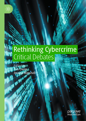 Rethinking Cybercrime: Critical Debates 3030558401 Book Cover