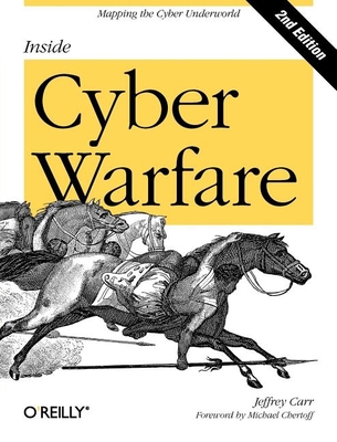 Inside Cyber Warfare: Mapping the Cyber Underworld B0082M5XRS Book Cover