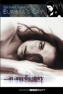 Europa's Cry: an angel's story 1449915825 Book Cover