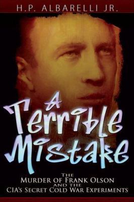 A Terrible Mistake: The Murder of Frank Olson a... 0977795373 Book Cover