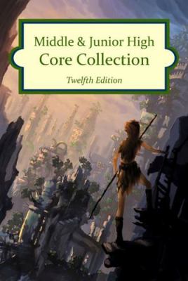Middle & Junior High Core Collection, 12th Edit... 1619257068 Book Cover